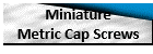 Miniature Cap Screws
