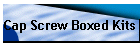 Cap Screw Boxed Kits