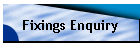 Fixings Enquiry