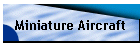 Miniature Aircraft