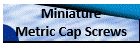 Miniature Cap Screws