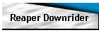 Reaper Downrider