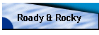 Roady & Rocky