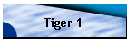 Tiger 1