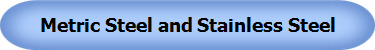 Metric Steel and Stainless Steel